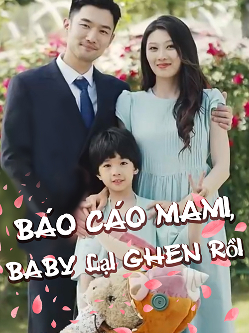 Báo cáo mami, baba lại ghen rồi