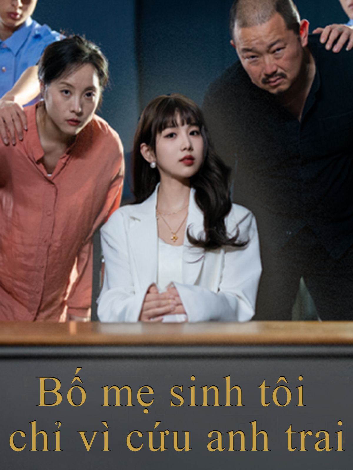 Bố mẹ sinh tôi chỉ vì cứu anh trai