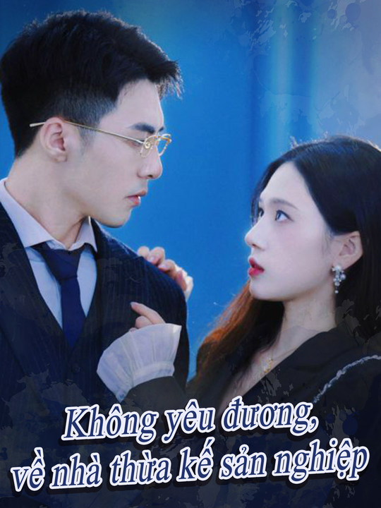 Không yêu đương, về nhà thừa kế sản nghiệp