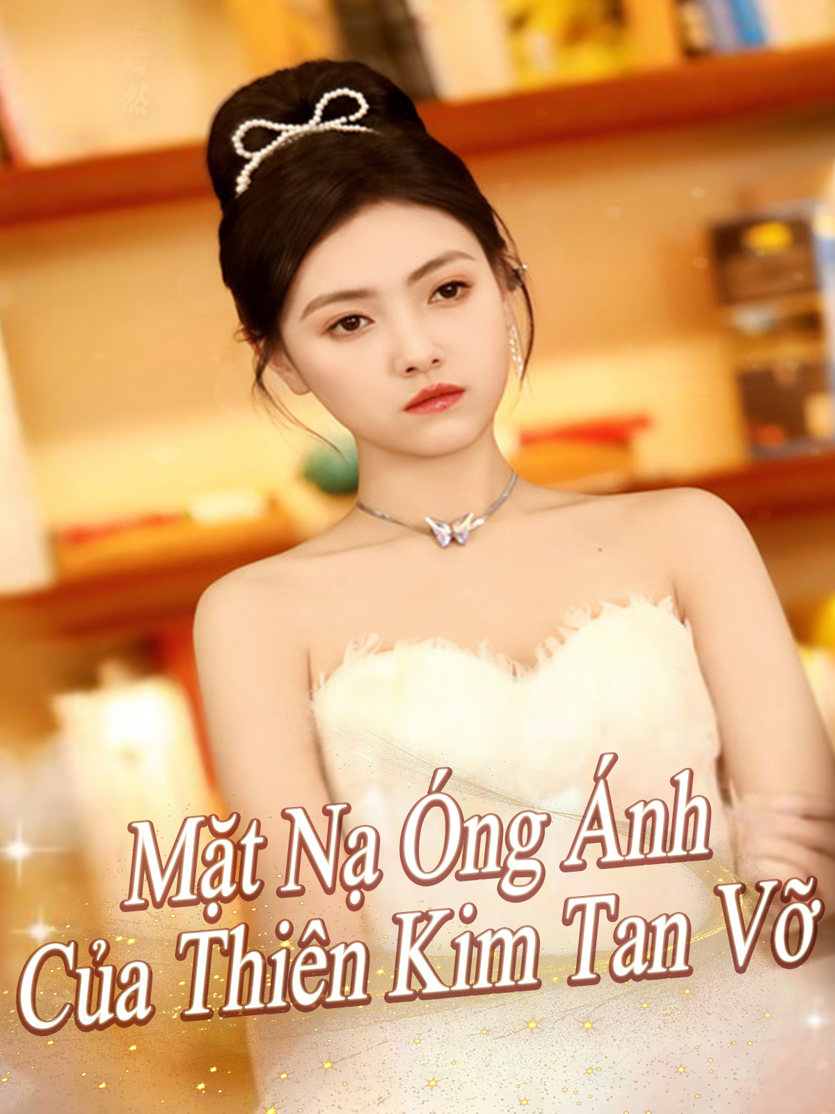 Mặt Nạ Óng Ánh Của Thiên Kim Tan Vỡ (Bản tiếng Trung)