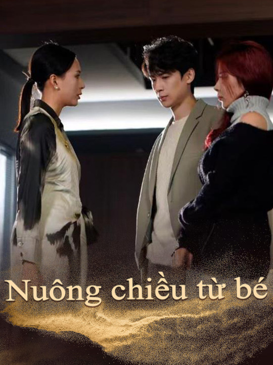 Nuông chiều từ bé (Bản tiếng Trung)