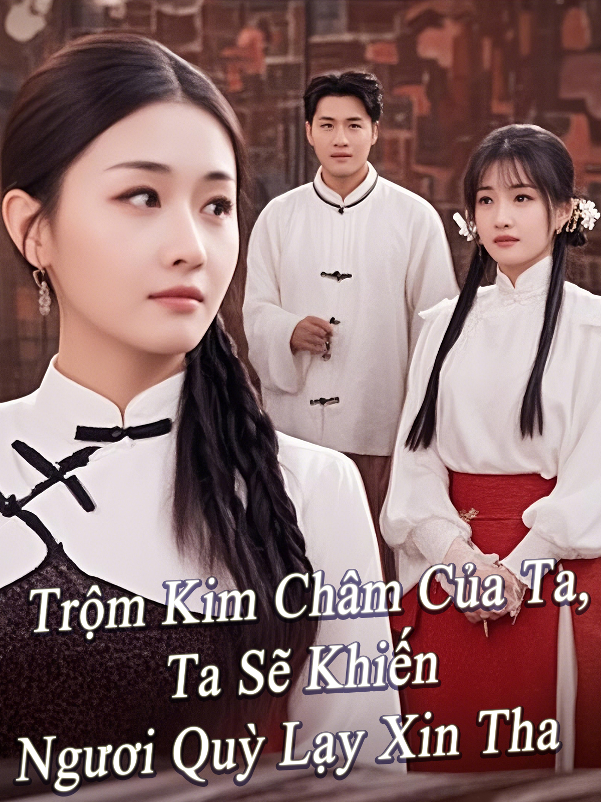 Trộm Kim Châm Của Ta, Ta Sẽ Khiến Ngươi Quỳ Lạy Xin Tha (Bản 2)