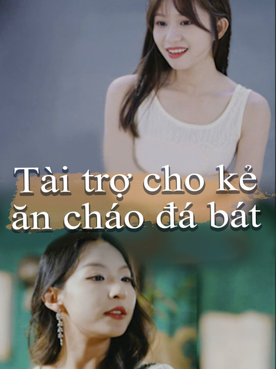 Tài trợ cho kẻ vô ơn, tôi trả đũa liên tục